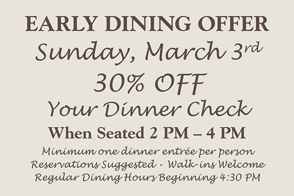 Early Dining Offer 30% off Dinner Check July 18th & 19th